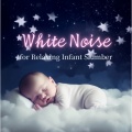 White Noise for Relaxing Infant Slumber