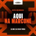 Aqui na Marcone (Explicit)