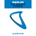 Gadjo、Alexandra Prince - So Many Times