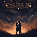 Take On Me (feat. GREECE & COSTA) [Radio Edit]