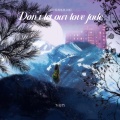 Tz安竹 - Don't let our love fade