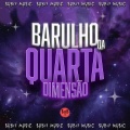 O BARULHO DA QUARTA DIMENSÃO (Explicit)