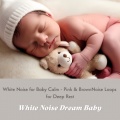 White Noise Dream Baby、White Noise Baby Sleep - Sleep Bliss