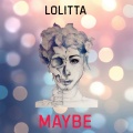 Maybe