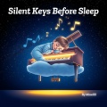 Silent Keys Before Sleep