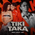 Freaky、Chúc Hỷ、CM1X - TIKI TAKA