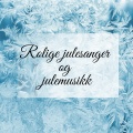 Rolige julesanger og julemusikk