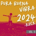 Pura Buena Vibra 2024 - Rock Vol. 3 (Explicit)