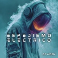DJ Aiden - Espejismo Eléctrico