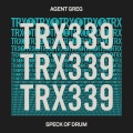 Agent Greg - Speck Of Drum