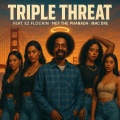 Triple Threat (feat. Nef the Pharaoh & Mac Dre) [Explicit]