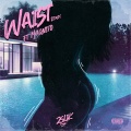 Waist (Remix) [Explicit]
