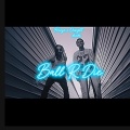 Ball Or Die (feat. Onsightdeeda) [Explicit]
