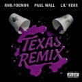 RNB.FOEMOB、lil keke、Paul Wall - Texas