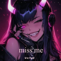 VicToR - miss me