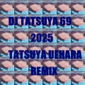 DJ TATSUYA 69 - 2025