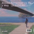 DJ-AYU - Always Remember Us This Way