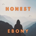 Ebony - HONEST