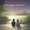 HaKSs - If love forgets