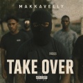 Take Over (feat. Makkavelly) [Explicit]