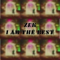 I Am The Best (feat. Zek)
