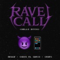 Rave Call (HELLO B!TCH) [Explicit]