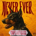 Captain bass - Never Ever