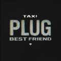 Tax! - Plug Best Friend