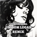 UM BOM LUGAR (Remix) [Explicit]