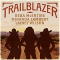 Reba McEntire、Miranda Lambert、Lainey Wilson - Trailblazer