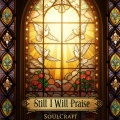 Still I Will Praise