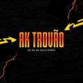 AK Trovão (Explicit)