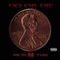 Do or Die - Brink of Shyt