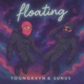 floating (feat. sunus) [Explicit]