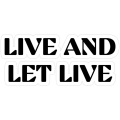 Live it now
