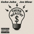 Think Wealthy (feat. Joe Blow) [Explicit]