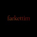 farkettim