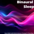 Binaural Beats for Deep Sleep、SLEEPY NUTS - リラックス - α波→θ波→δ波 -