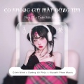 Có Không Giữ Mất Đừng Tìm (Huy PT x Tuấn Siêu x Mimilee Remix)