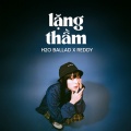 REDDY、H2O Ballad - Lặng Thầm (Ballad)