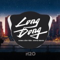 H2O EDM、Hana Cẩm Tiên、Natas Remix - Long Đong (EDM)