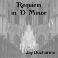 Jay Ducharme - Requiem aeternam