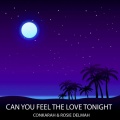 conkarah、ROSIE DELMAH - Can You Feel the Love Tonight