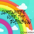 conkarah - Somewhere over the Rainbow