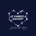 Joshuee、ROID - ¿Q VAMOS A HACER?