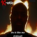 K-Otic - Chop It