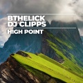 BtheLick、DJ Clipps - High Point