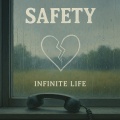 Infinite Life - Safety