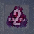 Baddies Only 2 (Explicit)