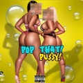Pop That Pu$$y (feat. Basketboyz V) [Explicit]
